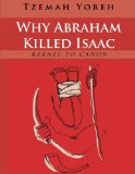 Why Abraham Killed Isaac (Kernel to Canon)