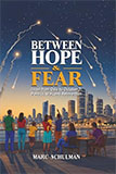 BETWEEN HOPE & FEAR